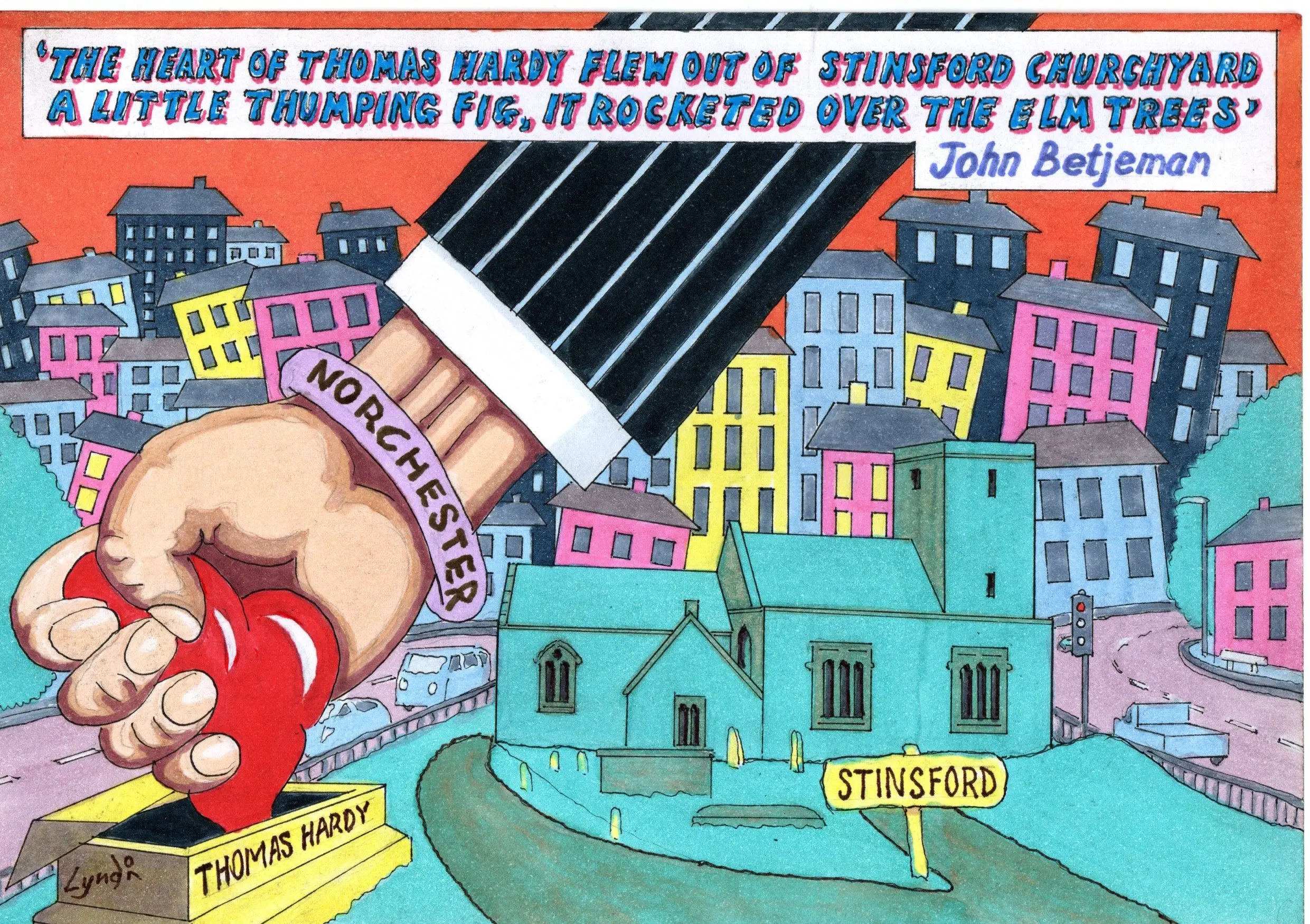 Cartoon illustration titled 'Hardy's Heart' by Lyndon Wall, showing a giant arm labelled Norchester crushing Thomas Hardy's heart from his Stinsford grave, with a bulldozer looming over the town and a Betjeman quote about Hardy's heart flying over the elm trees.